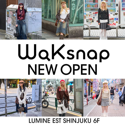Wak snap ルミネエスト新宿店NEW OPEN