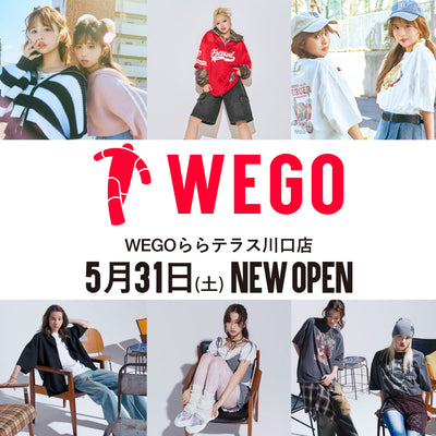 5月31日〈WEGOららテラス川口店〉OPEN♪