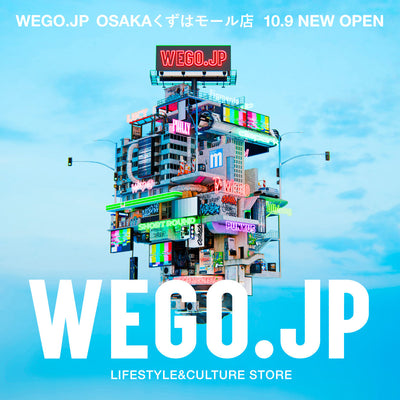 10/9〈WEGO.JP OSAKAくずはモール店〉OPEN♪